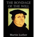 The Bondage of the Will