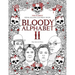 Bloody Alphabet 2: The Scariest Serial Killers Coloring Book. A True Crime Adult Gift - Full of Notorious Serial Killers. For Adults Only