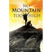 No Mountain Too High