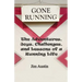 Gone Running: The Adventures, Joys, Challenges, and Lessons of a Running Life