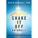 Shake It Off Naturally: Reduce Stress, Anxiety, and Tension with [TRE]