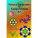 Pattern Generation for Computational Art