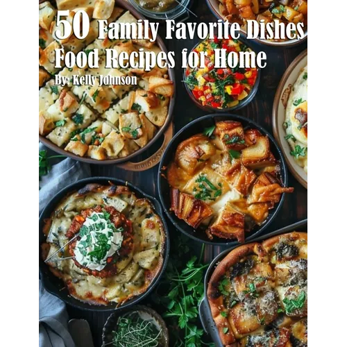 50 Family Favorite Dishes Recipes for Home