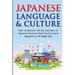 Japanese Language & Culture: How to Discover the Ins and Outs of Japanese Society so that You Can Learn Japanese in the Right Way