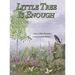 Little Tree is Enough