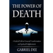 The Power of Death: A Radical Path to Personal Transformation and Spiritual Enlightenment