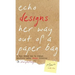 Echo Designs Her Way Out of a Paper Bag: a book about how to change anything using design thinking (& storytelling!)