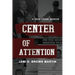 Center of Attention: A True Crime Memoir