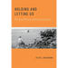 Holding and Letting Go: The Social Practice of Personal Identities