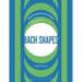 Bach Shapes: Diatonic Sequences for Saxophone from the Music of J.S. Bach