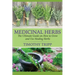 Medicinal Herbs: The Ultimate Guide on How to Grow and Use Healing Herbs