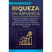 Riqueza sin impuestos: Aprenda las estrategias y atajos de los ricos para reducir los impuestos utilizando el Cash Value Life Insurance, 1031