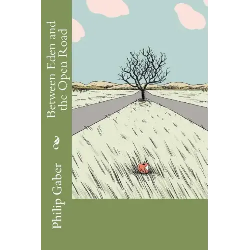 Between Eden and the Open Road