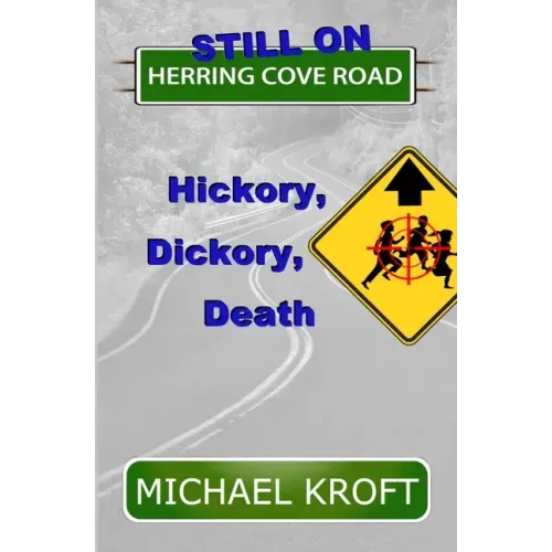 Still on Herring Cove Road: Hickory, Dickory, Death