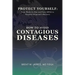 Protect Yourself: From Ebola to Zika and From MRSA to Hospital Acquired Infections: How to Avoid Contagious Diseases