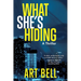 What She's Hiding: A Thriller