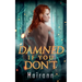 Damned If You Don't