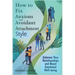 How to fix anxious and avoidant attachment style: Enhance Your Relationships and Boost Emotional Well-being