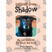Lessons from Shadow: My Life Lessons for Boys and Girls