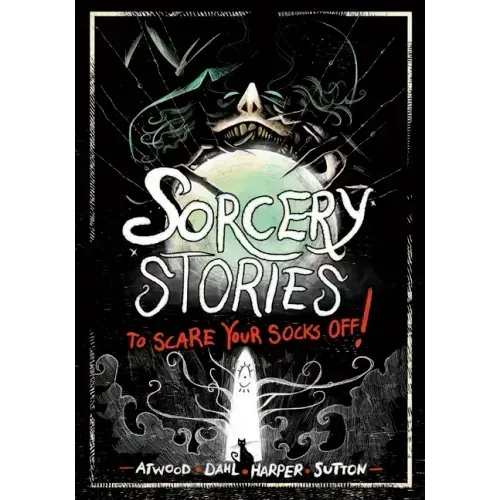 Sorcery Stories to Scare Your Socks Off!