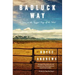 Badluck Way: A Year on the Ragged Edge of the West
