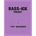 Bass-ick Theory: Music theory and life lessons for bassists