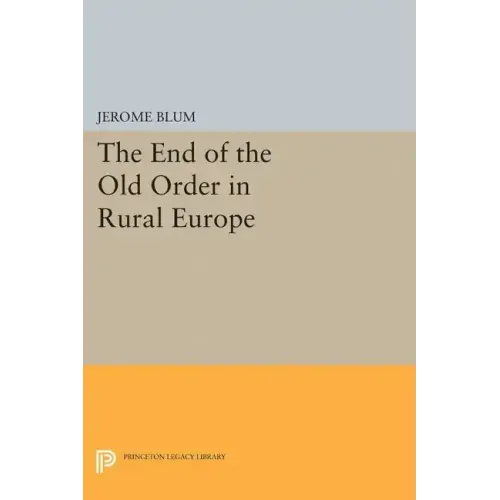 The End of the Old Order in Rural Europe