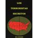 Los Terroristas Secretos: (los responsables del asesinato del Presidente Lincoln, el hundimiento del Titanic, las torres gemelas y la masacre de