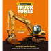 Truck Tunes: 45 Truck Songs to Sing Aloud Together