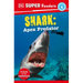 DK Super Readers Level 4 Shark: Apex Predator