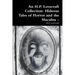 An H.P. Lovecraft Collection: Hideous Tales of Horror and the Macabre -