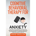Cognitive Behavioral Therapy for Anxiety: Made simple CBT workbook to retrain your brain and stop negative thoughts. Psychology and neuroscience to ov