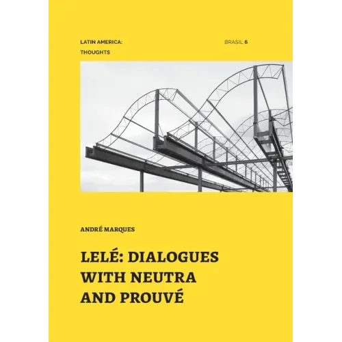 Lelé: dialogues with neutra and prouvé