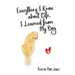 Everything I Know about Life, I Learned from My Dog