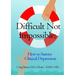 Difficult Not Impossible: How to Survive Clinical Depression