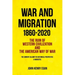 War and Migration 1860-2020: The Ruin of Western Civilization and the American Way of War