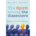 The Spirit Among the Dissenters: Other Voices in Understanding the Spirit of God