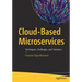 Cloud-Based Microservices: Techniques, Challenges, and Solutions