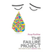 The Failure Project The Story Of Man's Greatest Fear