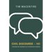 Civil Discourse - 101: A Conversation Concerning Civil Conversation in America