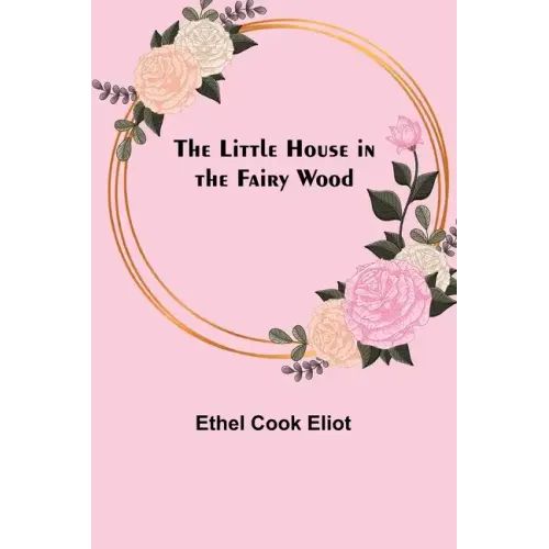 The Little House in the Fairy Wood