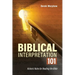 Biblical Interpretation 101 2nd Edition: Historic rules for reading the bible