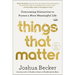 Things That Matter: Overcoming Distraction to Pursue a More Meaningful Life