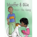 Schaeffer and Ollie: Meet the Gang