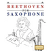 Beethoven for Saxophone: 10 Easy Themes for Saxophone Beginner Book