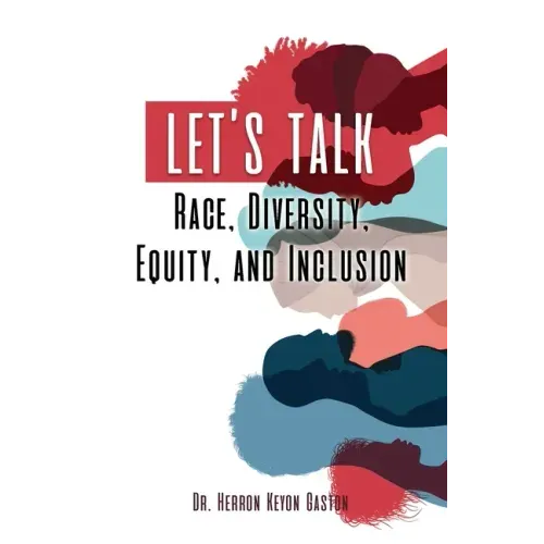 Let's Talk Race, Diversity, Equity, and Inclusion