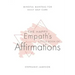 The Happy Empath's Little Book of Affirmations: Mindful Mantras for Daily Self-Care