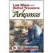 Lost Mines and Buried Treasures of Arkansas