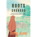 Roots After Shahada: A Gentle Guide for Reverts to Islam - Belonging, Healing, and Growing in Faith