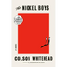 The Nickel Boys (Winner 2020 Pulitzer Prize for Fiction)